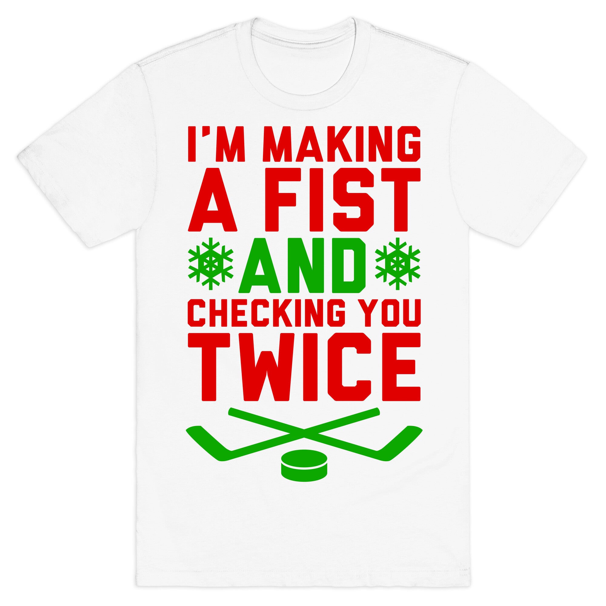 Making A Fist And Checking You Twice T-Shirt